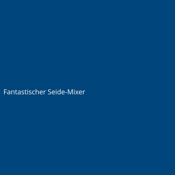 Fantastischer Seide-Mixer