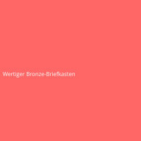 Wertiger Bronze-Briefkasten