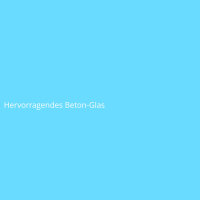 Hervorragendes Beton-Glas