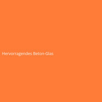 Hervorragendes Beton-Glas